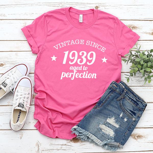 Vintage Since 1939 Aged to Perfection 82 Years Old - Short Sleeve Tee Shirt
