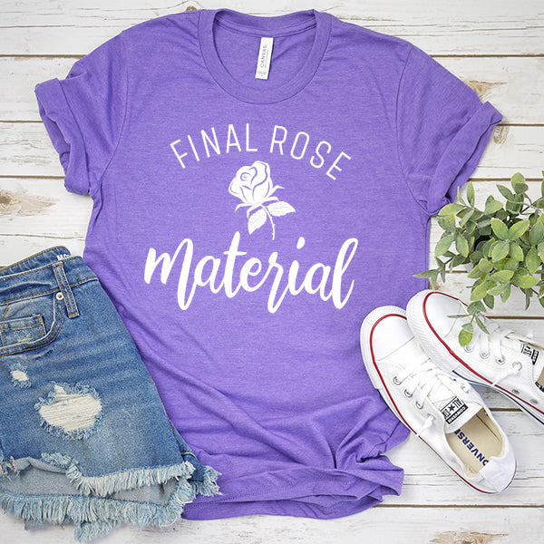 Final Rose Material The Bachelor - Short Sleeve Tee Shirt