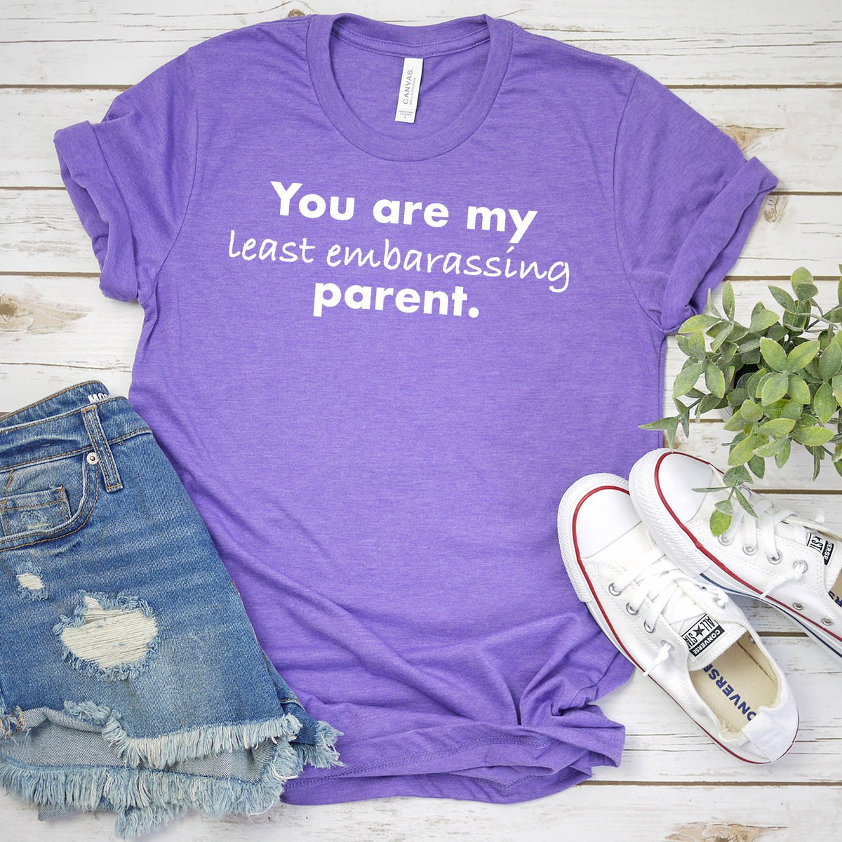You Are My Least Embarassing Parent - Short Sleeve Tee Shirt