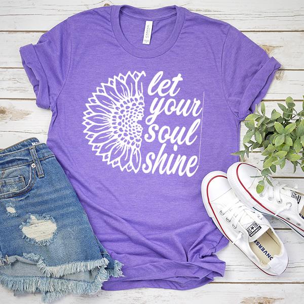 Let Your Soul Shine - Short Sleeve Tee Shirt