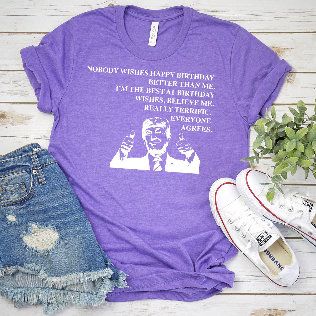 Nobody Wishes Happy Birthday Better Than Me TRUMP - Short Sleeve Tee Shirt