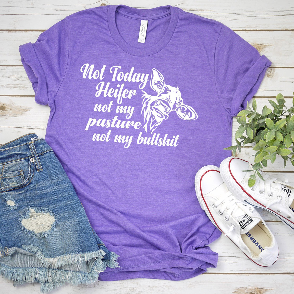 Not Today Heifer Not My Pasture Not My Bullshit - Short Sleeve Tee Shirt