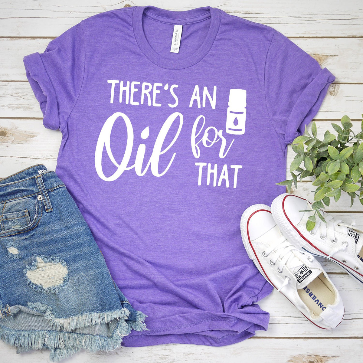 There&#39;s An Oil For That - Short Sleeve Tee Shirt