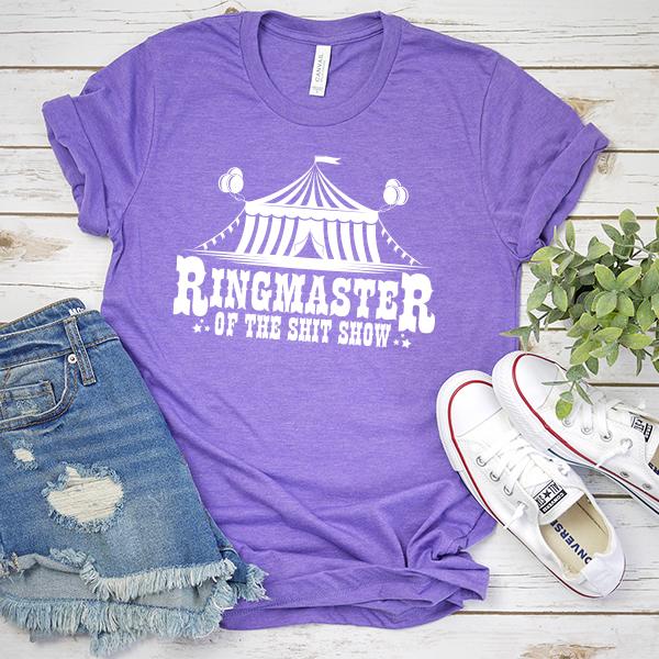Ringmaster of the Shit Show - Short Sleeve Tee Shirt