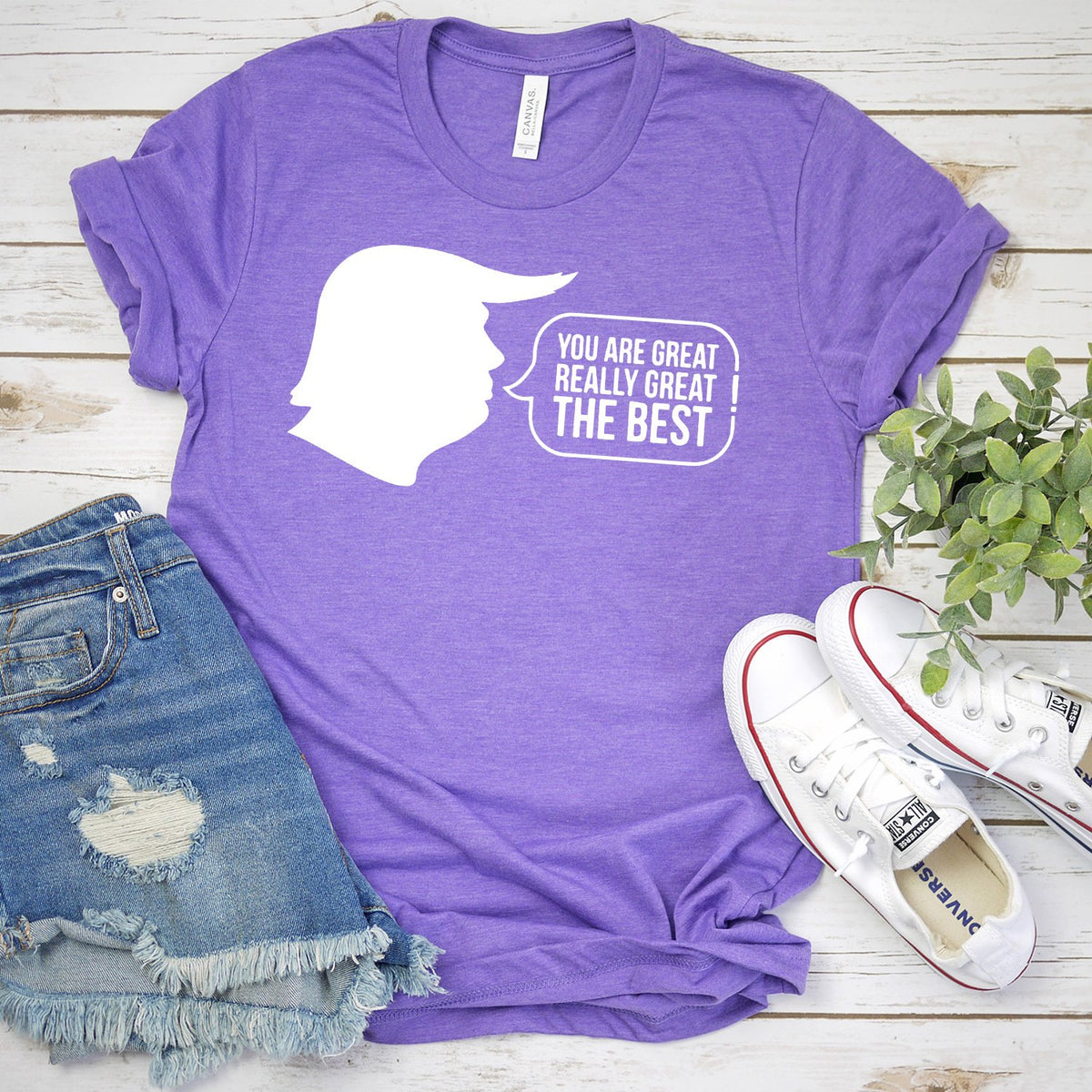 Trump You Are Great Really Great The Best - Short Sleeve Tee Shirt