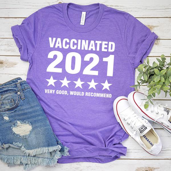 Vaccinated 2021 Very Good Would Recommend - Short Sleeve Tee Shirt
