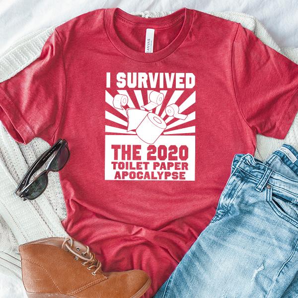 I Survived 2020 Toilet Paper Apocalypse - Short Sleeve Tee Shirt