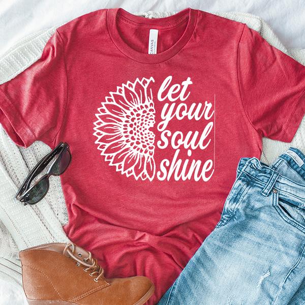 Let Your Soul Shine - Short Sleeve Tee Shirt