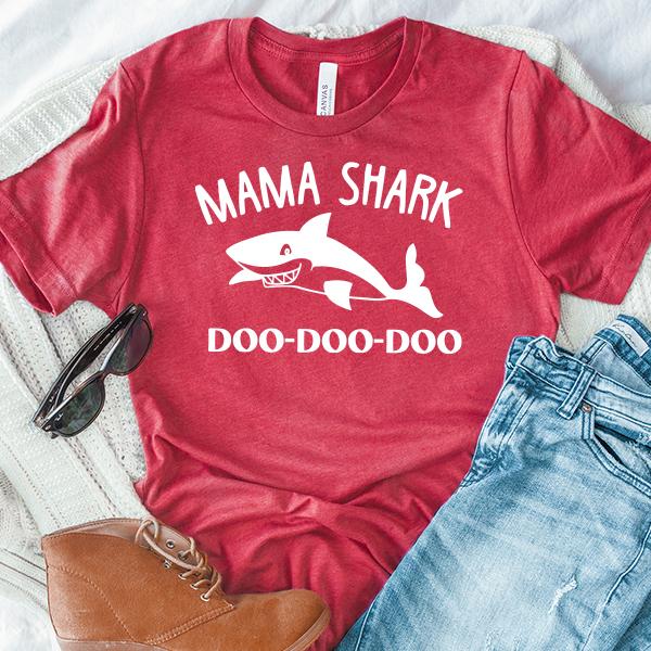 Mama Shark Doo-Doo-Doo - Short Sleeve Tee Shirt