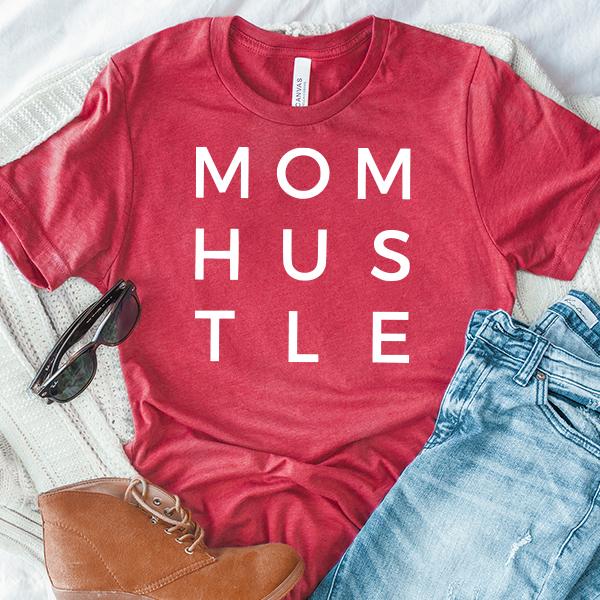 Mom Hustle - Short Sleeve Tee Shirt