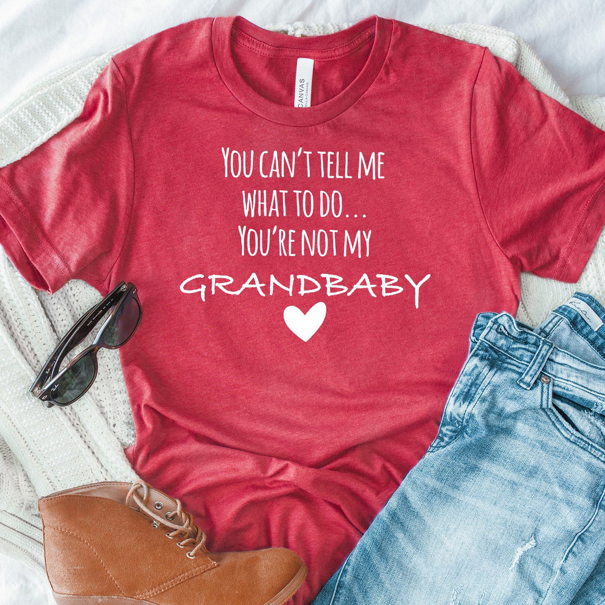 You Can&#39;t Tell Me What To Do You&#39;re Not My Grandbaby - Short Sleeve Tee Shirt