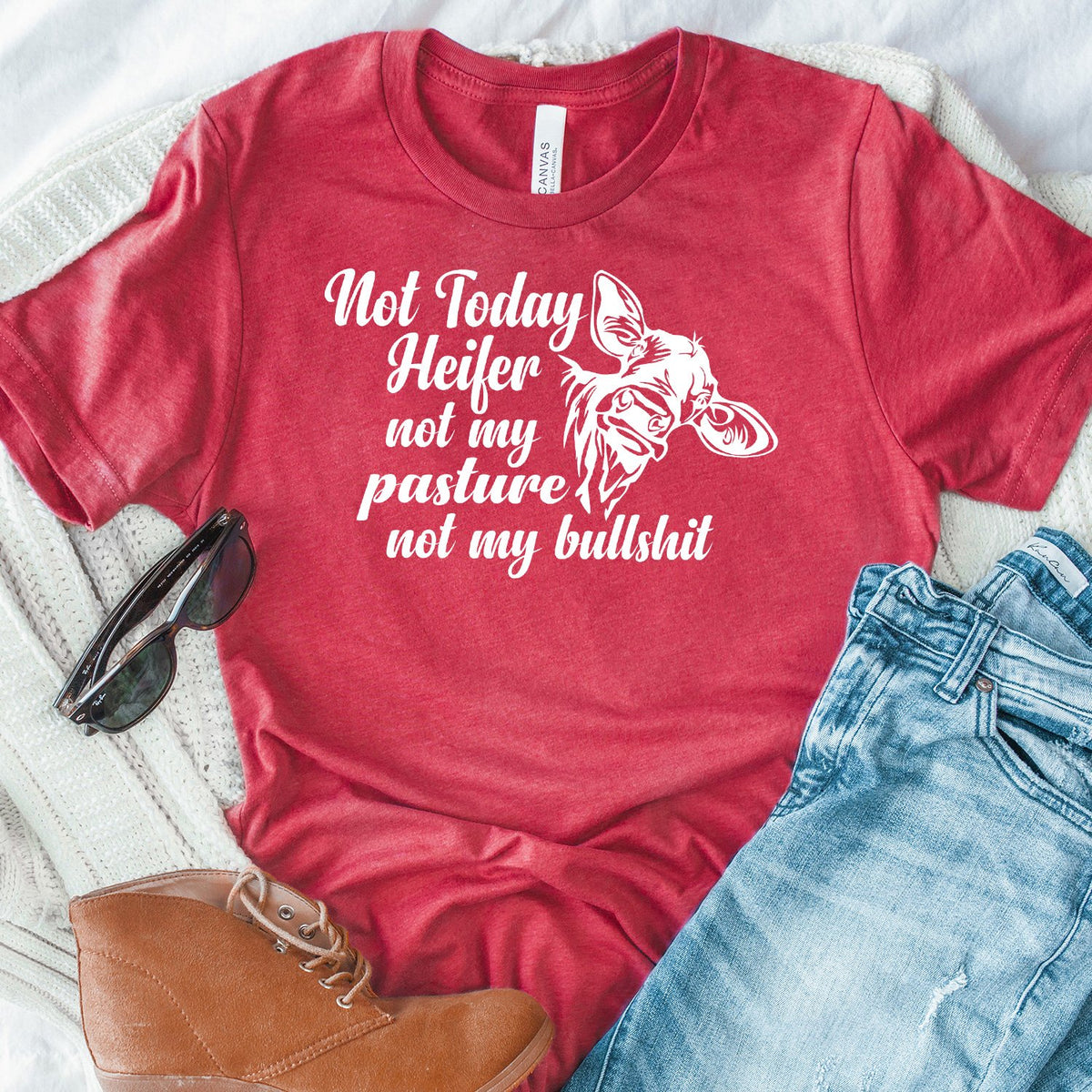 Not Today Heifer Not My Pasture Not My Bullshit - Short Sleeve Tee Shirt