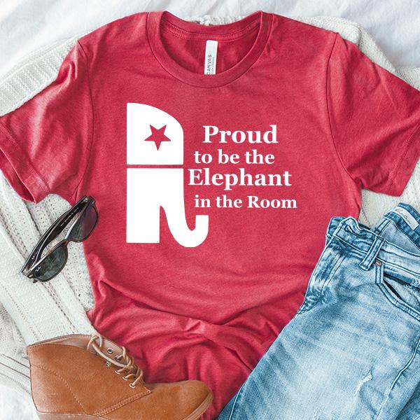 Proud To Be The Elephant in the Room - Short Sleeve Tee Shirt