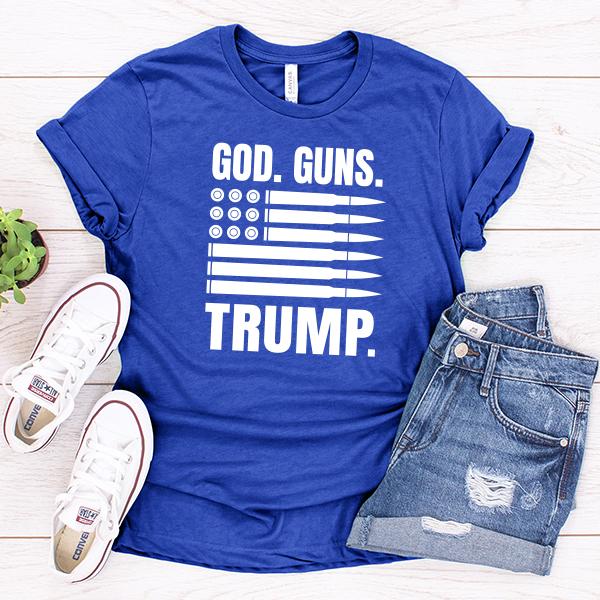 God Guns and Trump - Short Sleeve Tee Shirt
