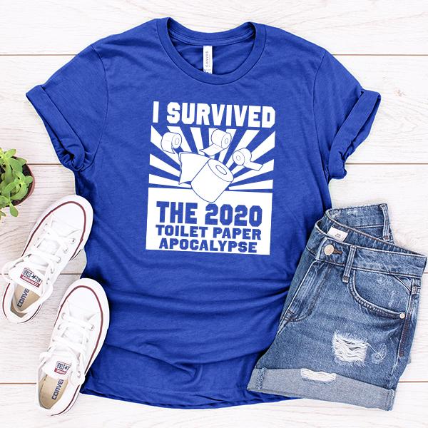 I Survived 2020 Toilet Paper Apocalypse - Short Sleeve Tee Shirt