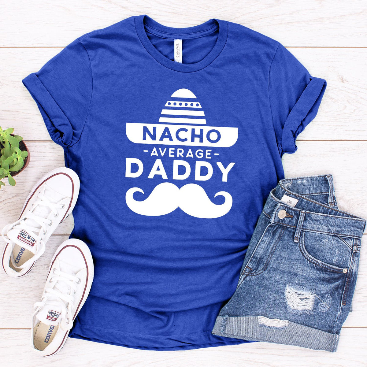 Nacho Average Daddy with Mustache - Short Sleeve Tee Shirt