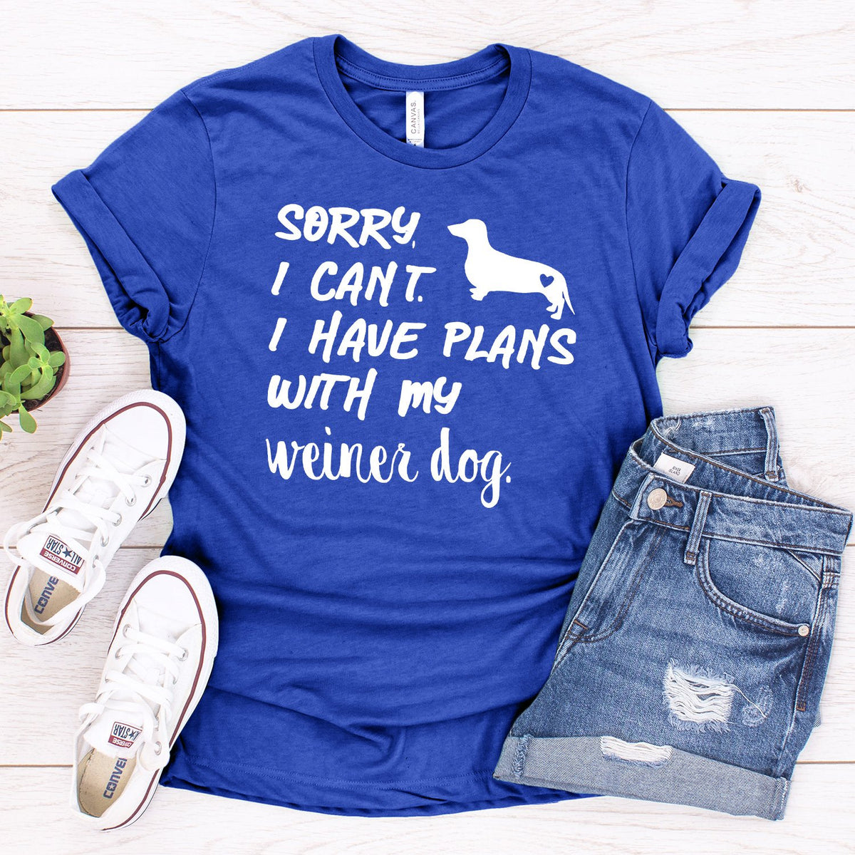 Sorry I Can&#39;t I Have Plans with My Weiner Dog - Short Sleeve Tee Shirt