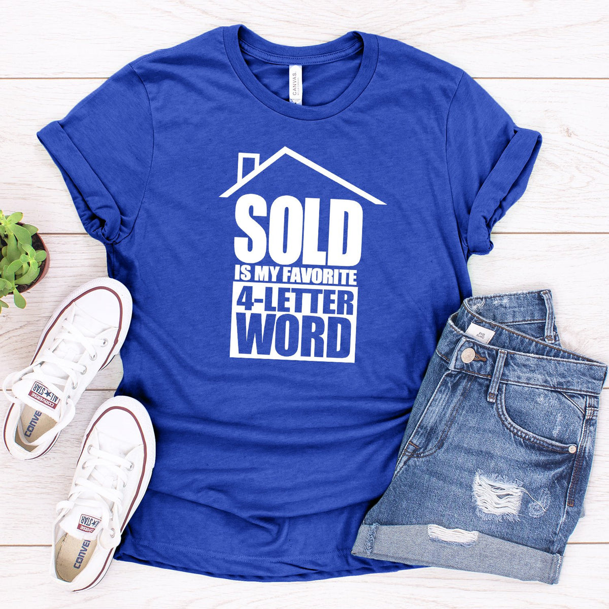 SOLD is My Favorite 4-Letter Word - Short Sleeve Tee Shirt