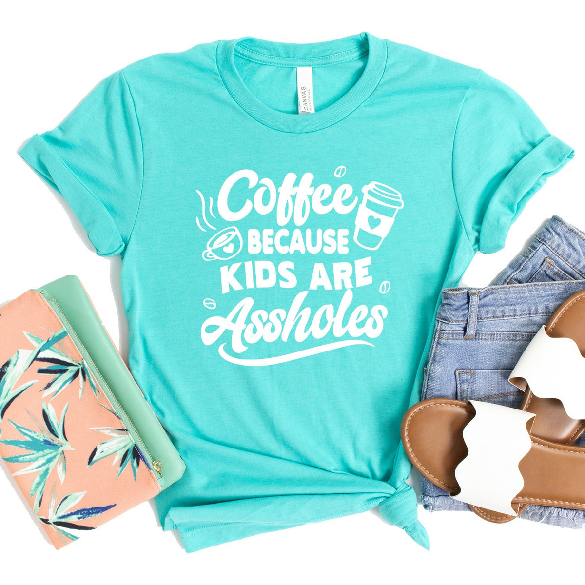 Coffee Because Kids are Assholes - Short Sleeve Tee Shirt