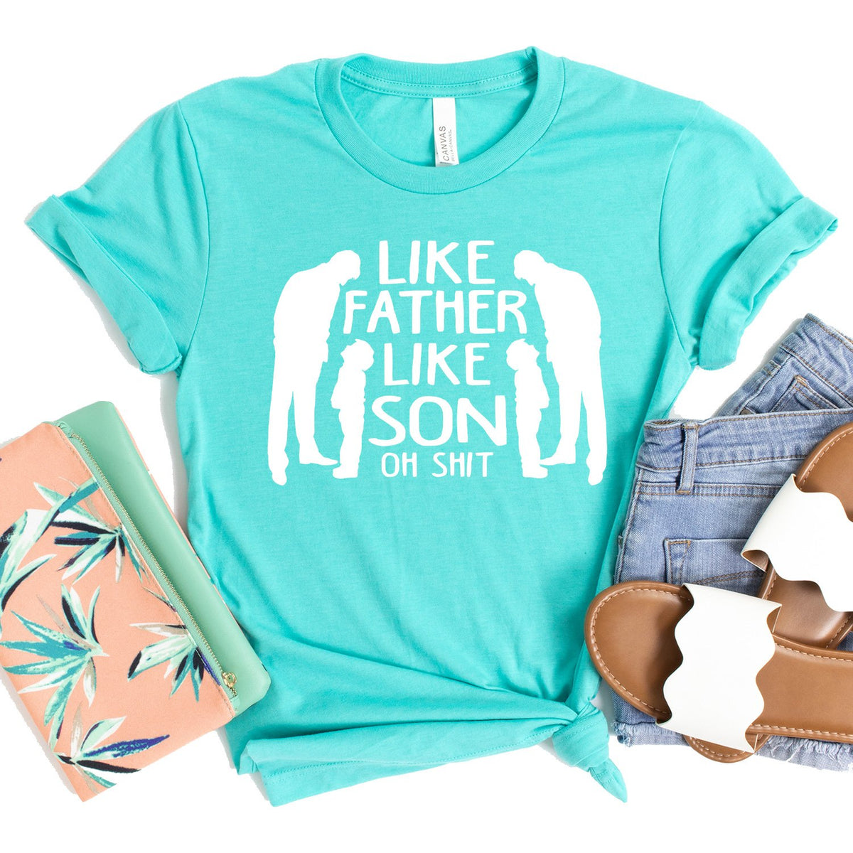 Like Father Like Son Oh Shit - Short Sleeve Tee Shirt