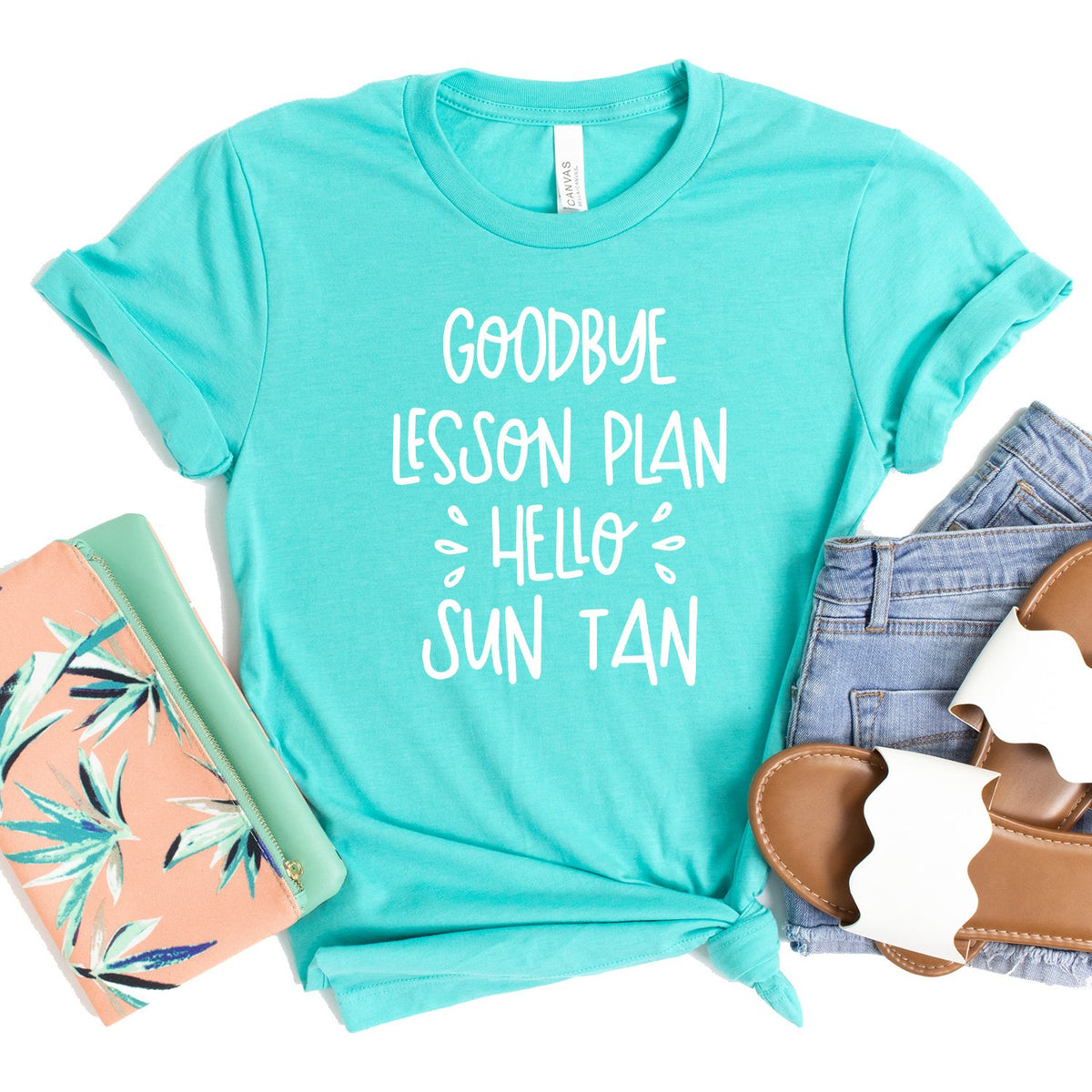 Goodbye Lesson Plan Hello Sun Tan - Short Sleeve Tee Shirt