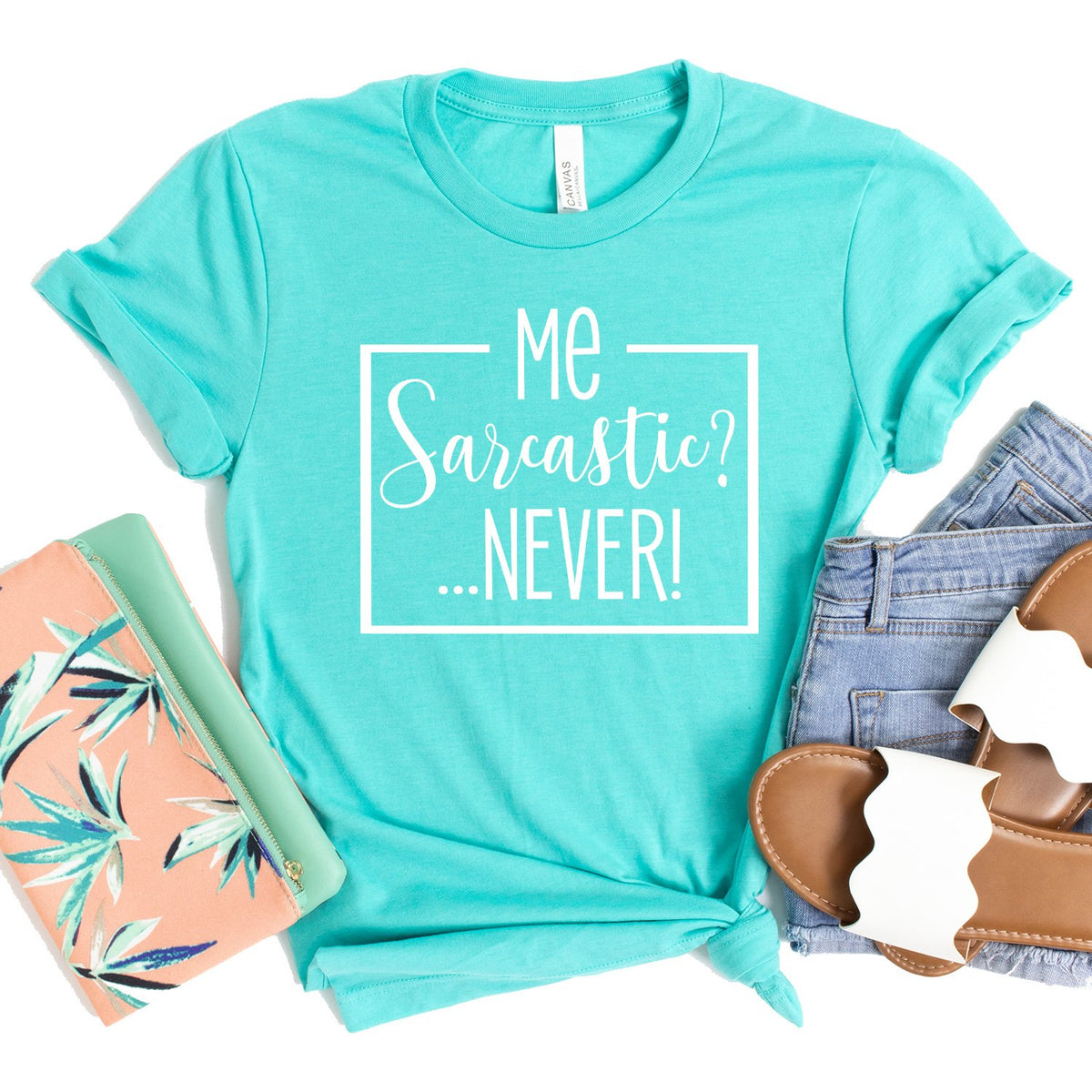 Me Sarcastic?... Never! - Short Sleeve Tee Shirt