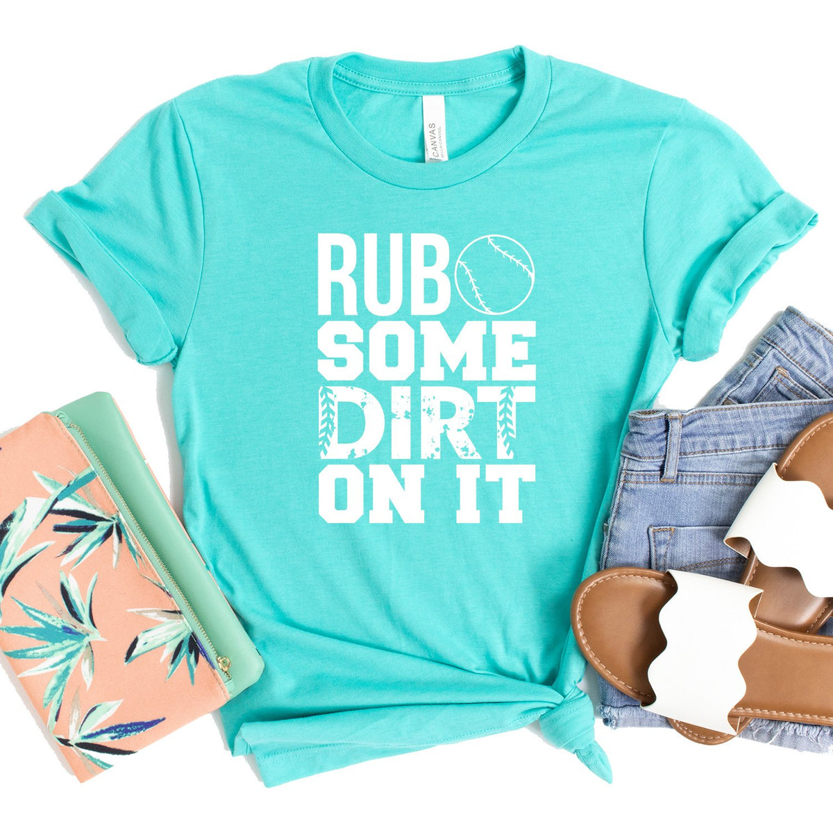 Rub Some Dirt On It - Short Sleeve Tee Shirt