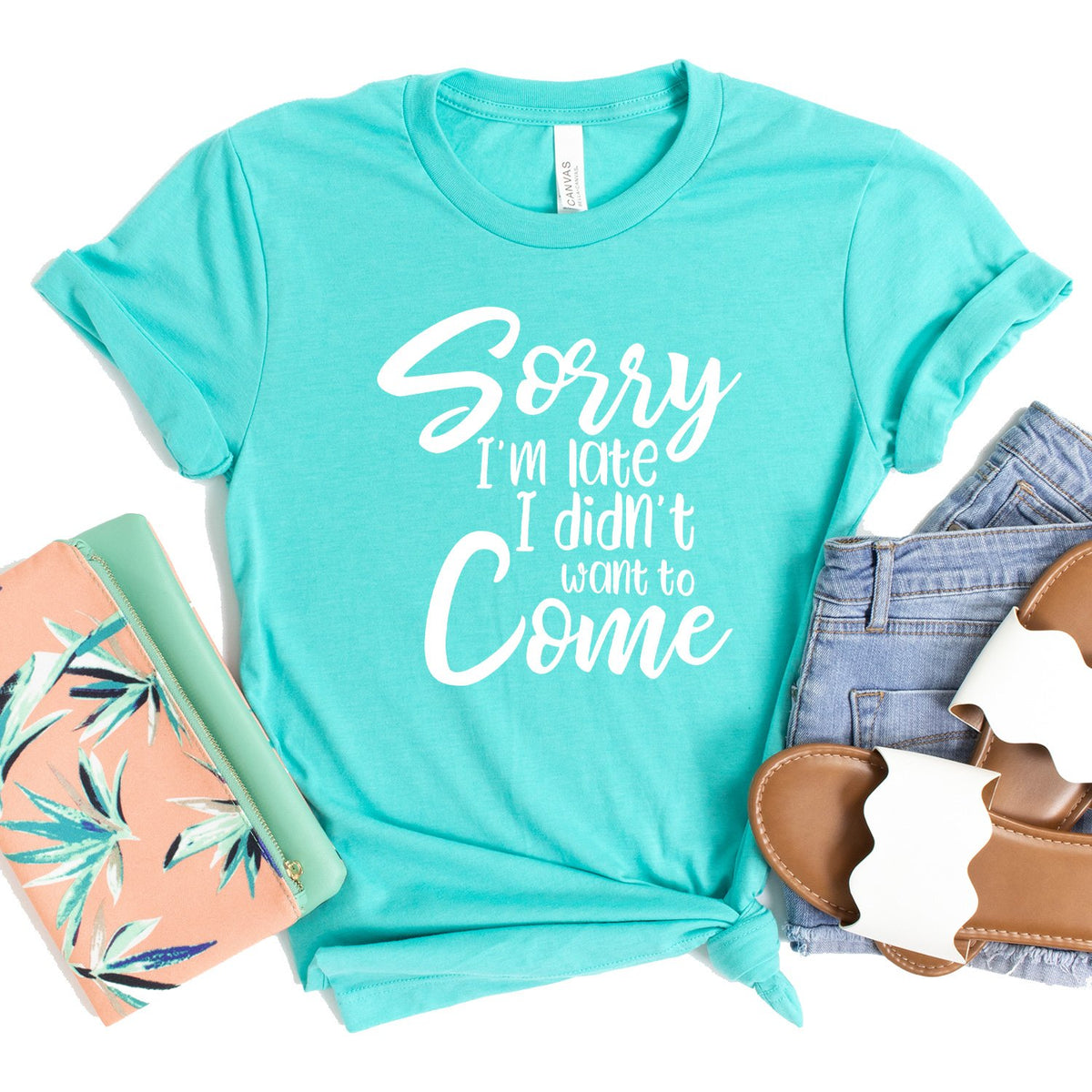 Sorry I&#39;m Late I didn&#39;t Want to Come - Short Sleeve Tee Shirt