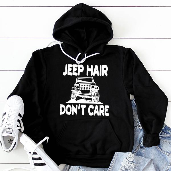 Jeep Hair Don&#39;t Care - Hoodie Sweatshirt