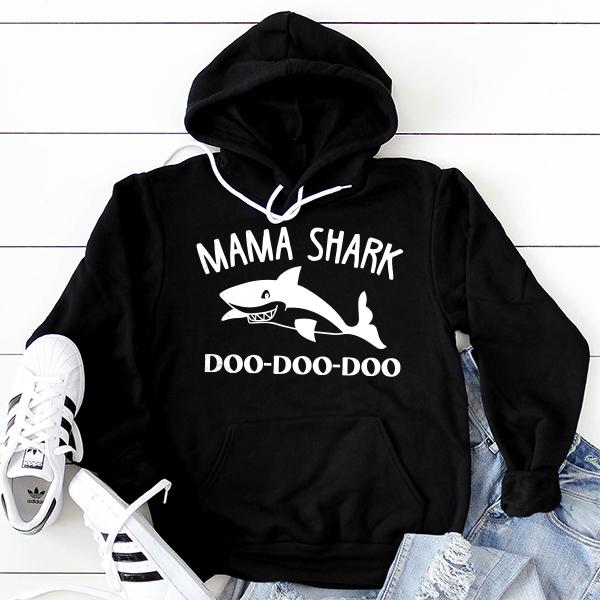 Mama Shark Doo-Doo-Doo - Hoodie Sweatshirt