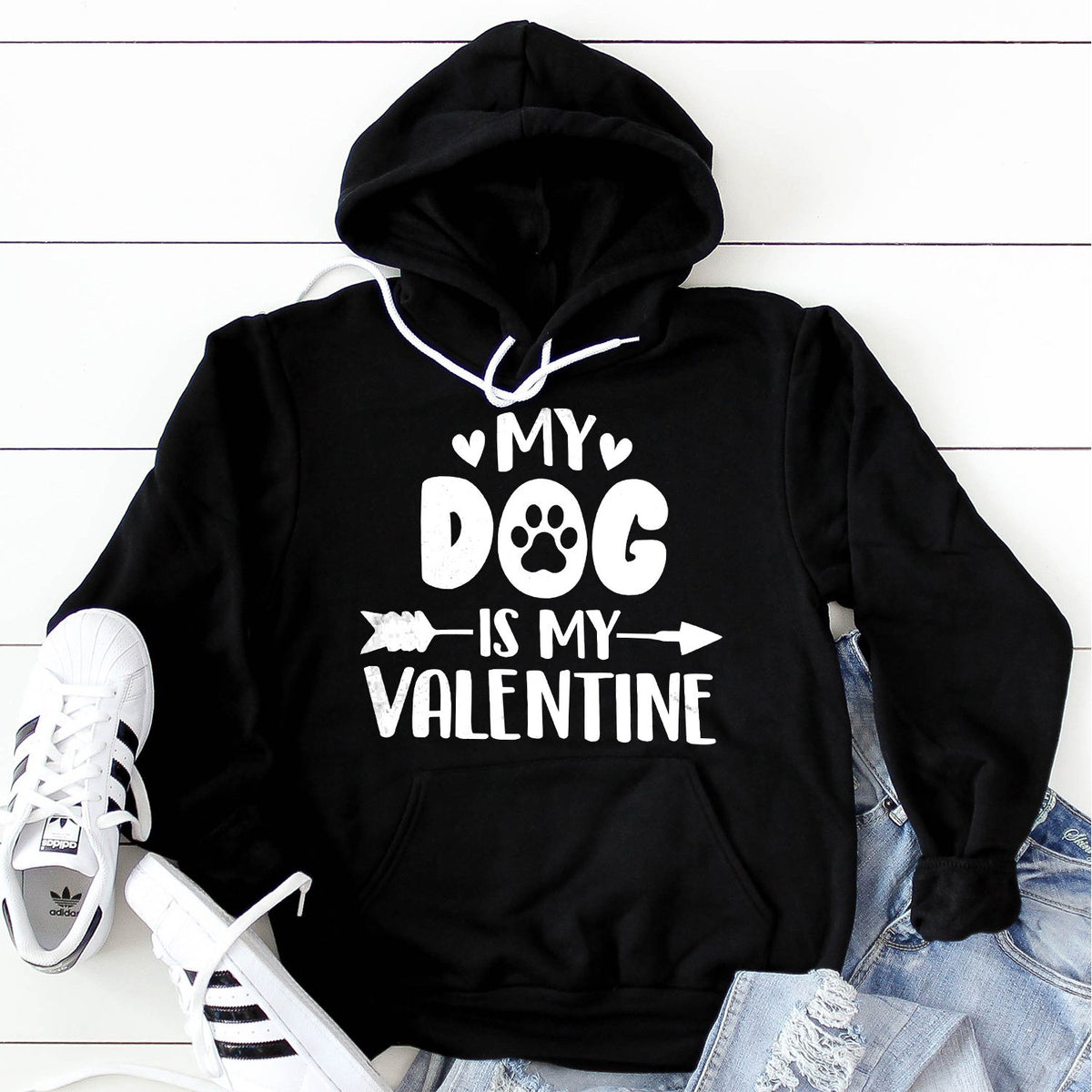 My Dog Is My Valentine - Hoodie Sweatshirt