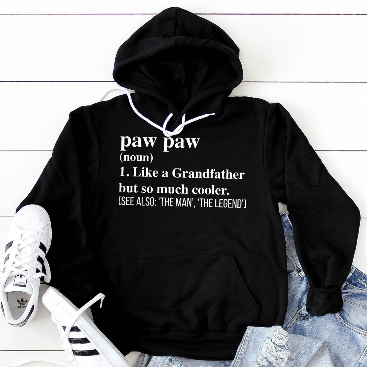 Paw Paw (Noun) 1. Like A Grandfather But So Much Cooler - Hoodie Sweatshirt