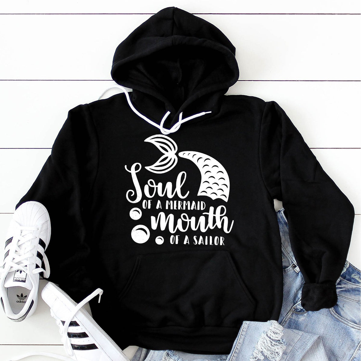 Soul of A Mermaid Mouth of A Sailor - Hoodie Sweatshirt
