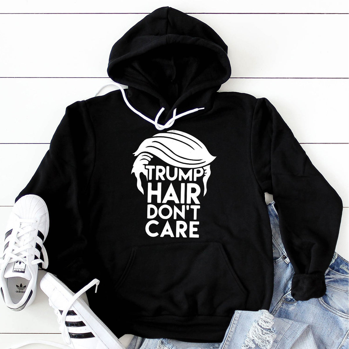 Trump Hair Don&#39;t Care - Hoodie Sweatshirt