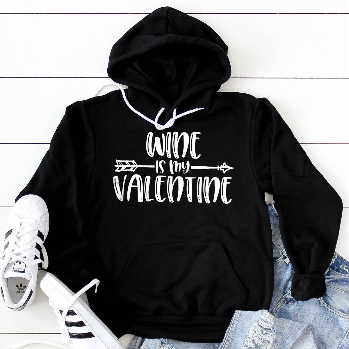 Wine is My Valentine - Hoodie Sweatshirt