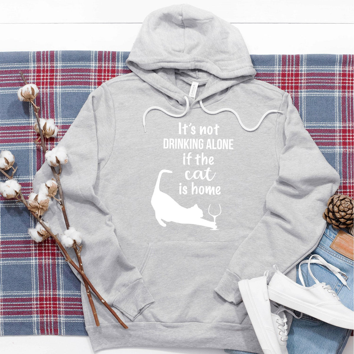 It&#39;s Not Drinking Alone If the Cat is Home - Hoodie Sweatshirt