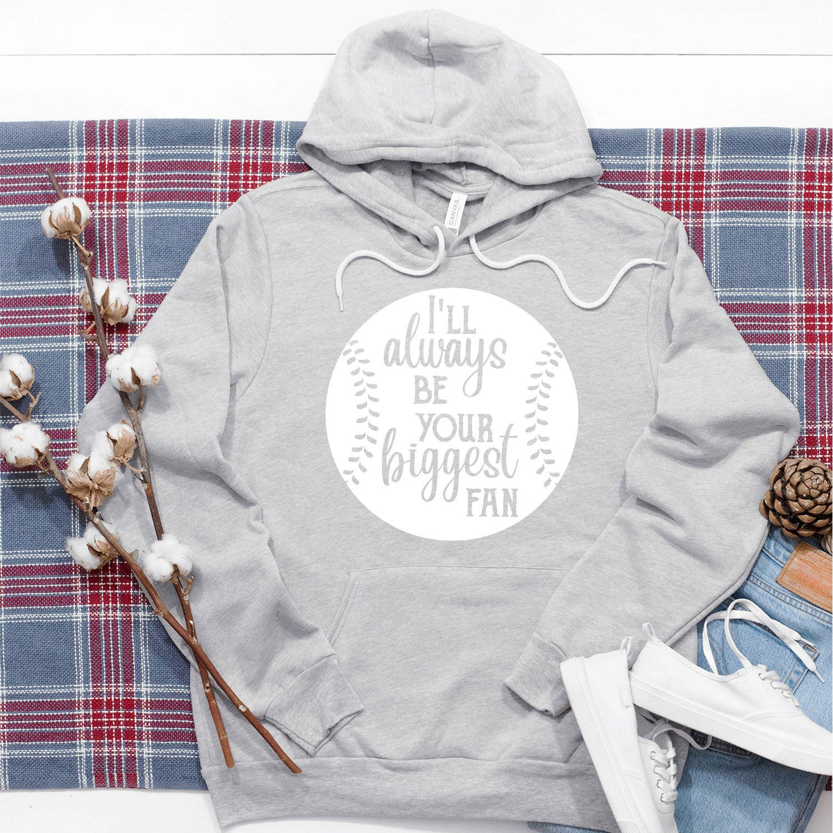 I&#39;ll Be Your Biggest Fan Baseball - Hoodie Sweatshirt