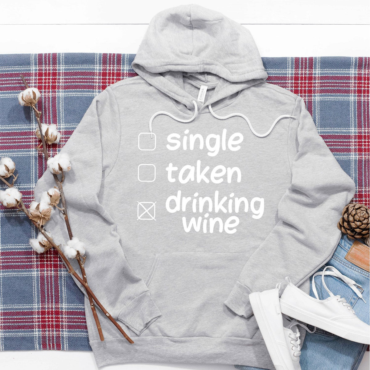 Single Taken Drinking Wine - Hoodie Sweatshirt