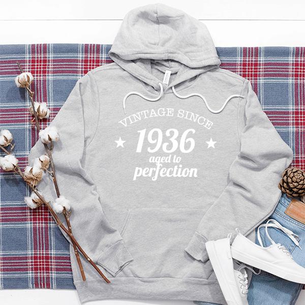 Vintage Since 1936 Aged to Perfection 85 Years Old - Hoodie Sweatshirt