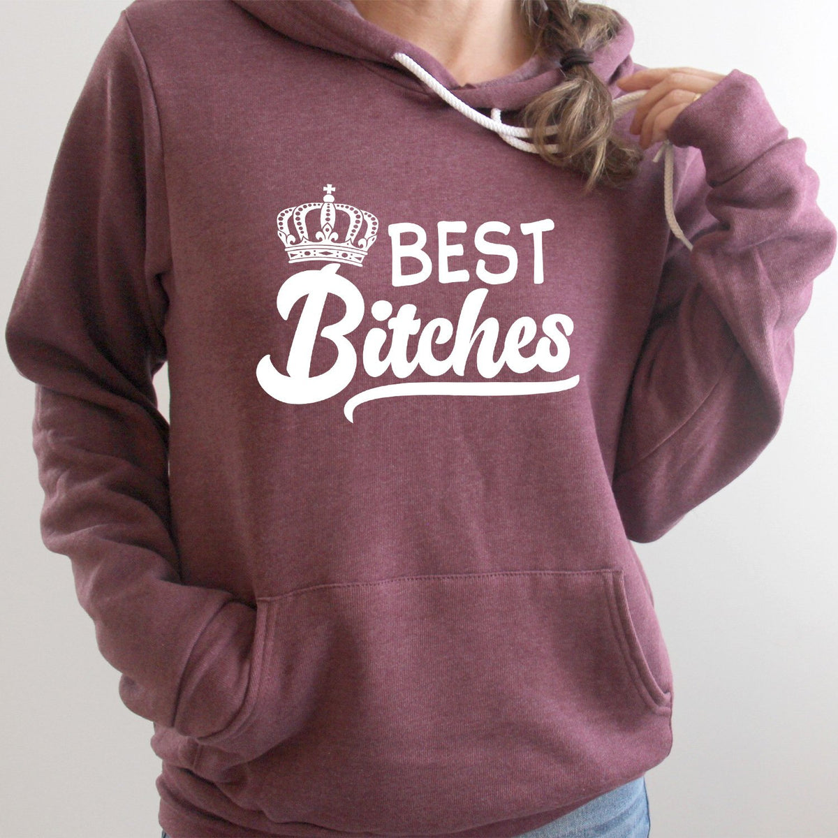 Best Bitches - Hoodie Sweatshirt
