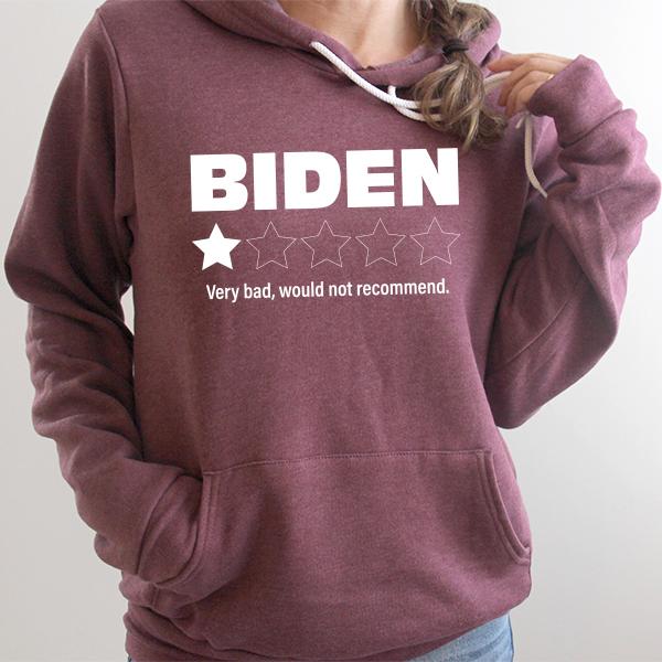 Joe Biden One Star Review Very Bad Would Not Recommend - Hoodie Sweatshirt