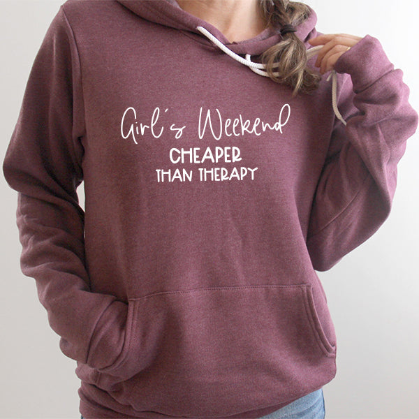 Girl&#39;s Weekend Cheaper Than Therapy - Hoodie Sweatshirt