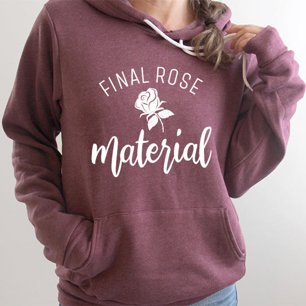 Final Rose Material The Bachelor - Hoodie Sweatshirt