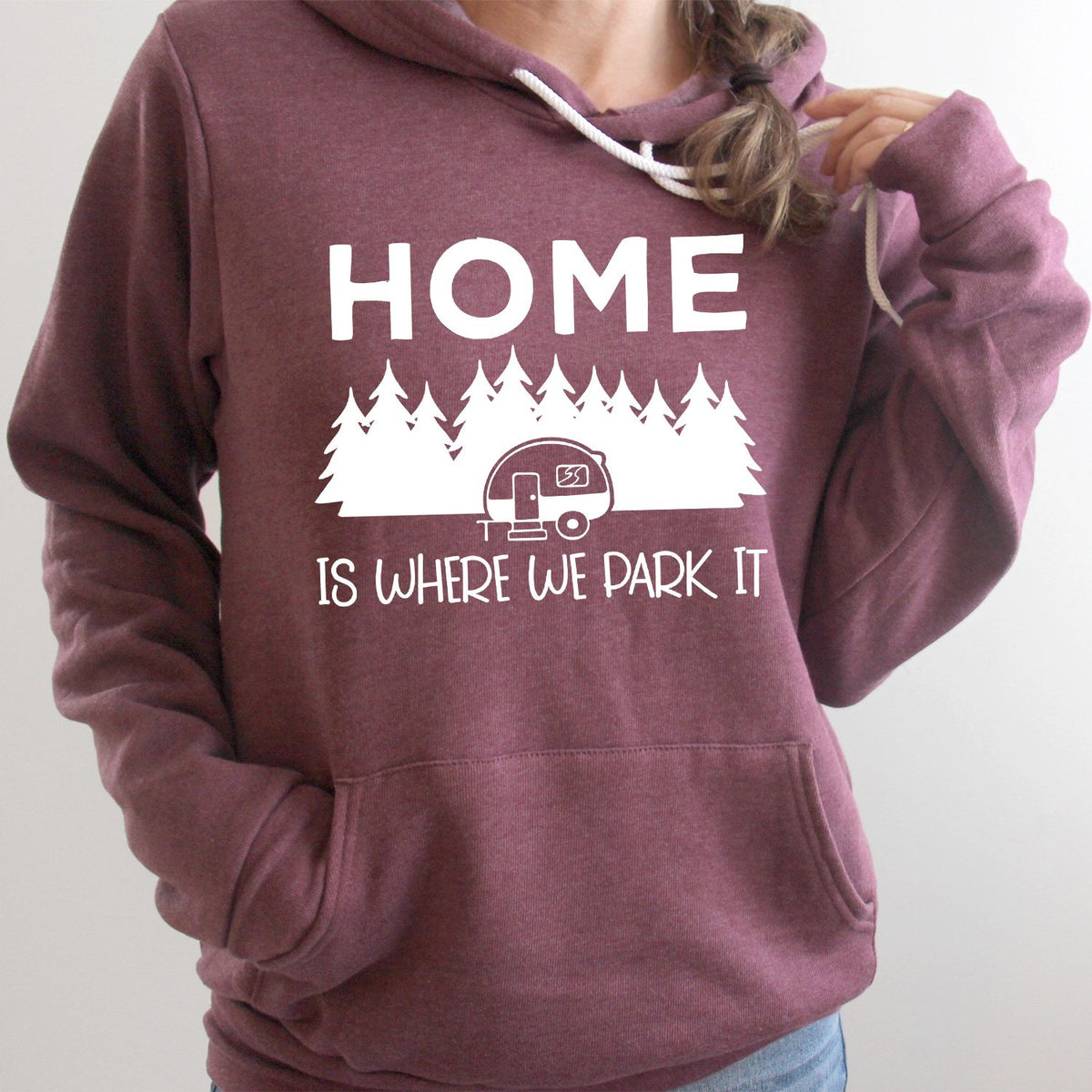 Home Is Where We Park It - Hoodie Sweatshirt