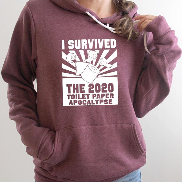 I Survived 2020 Toilet Paper Apocalypse - Hoodie Sweatshirt