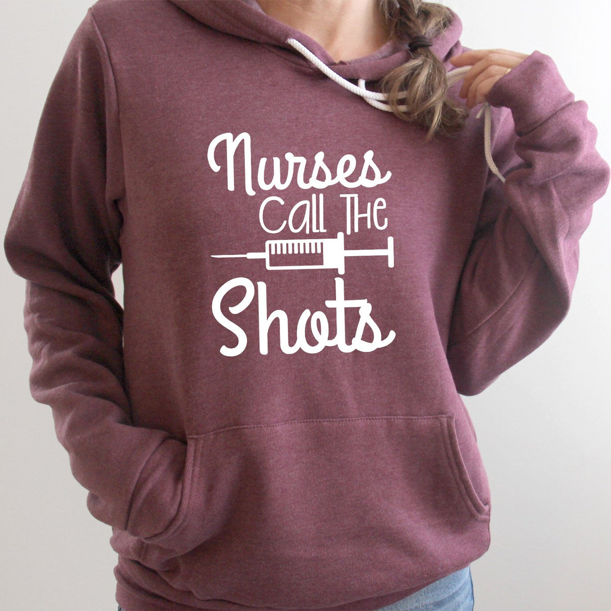 Nurses Call the Shots - Hoodie Sweatshirt