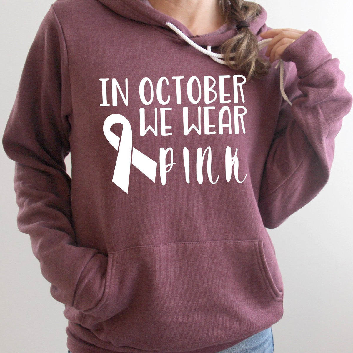 In October We Wear Pink - Hoodie Sweatshirt