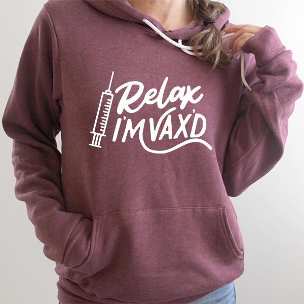 Relax I&#39;m Vax&#39;d - Hoodie Sweatshirt