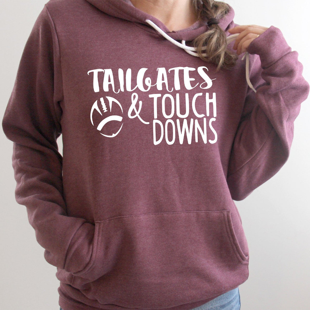 Tailgates &amp; Touchdowns - Hoodie Sweatshirt