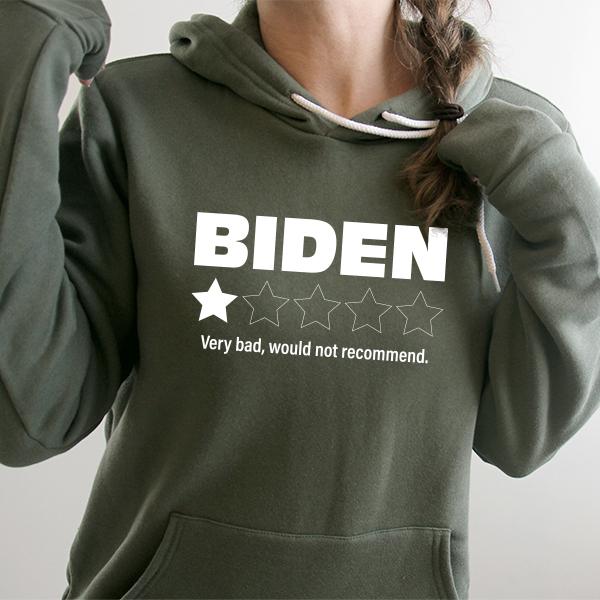 Joe Biden One Star Review Very Bad Would Not Recommend - Hoodie Sweatshirt